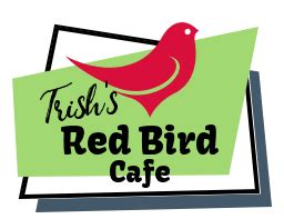 Trish's Red Bird Cafe. . Trishs red bird cafe